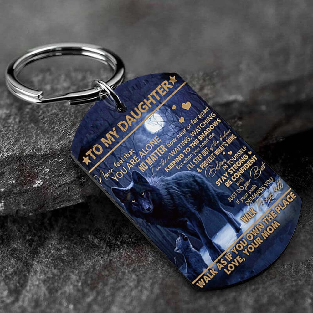 Mom To Daughter - Never Feel That You Are Alone - Wolf Multi Colors Personalized Keychain - A884