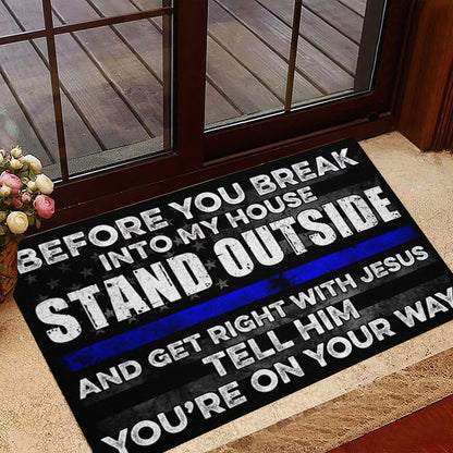 Before You Break Into My House - D318 - Doormat