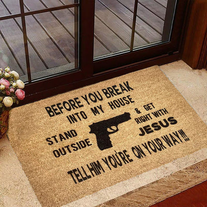 Before You Break Into My House - D317 - Doormat