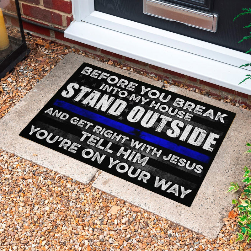 Before You Break Into My House - D318 - Doormat