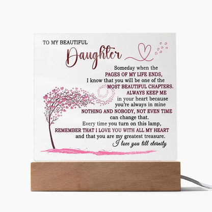 To My Daughter - Someday When The Pages of My Life End -  LED Acrylic Plaque