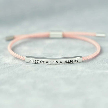 First Of All I'm A Delight Tube Bracelet