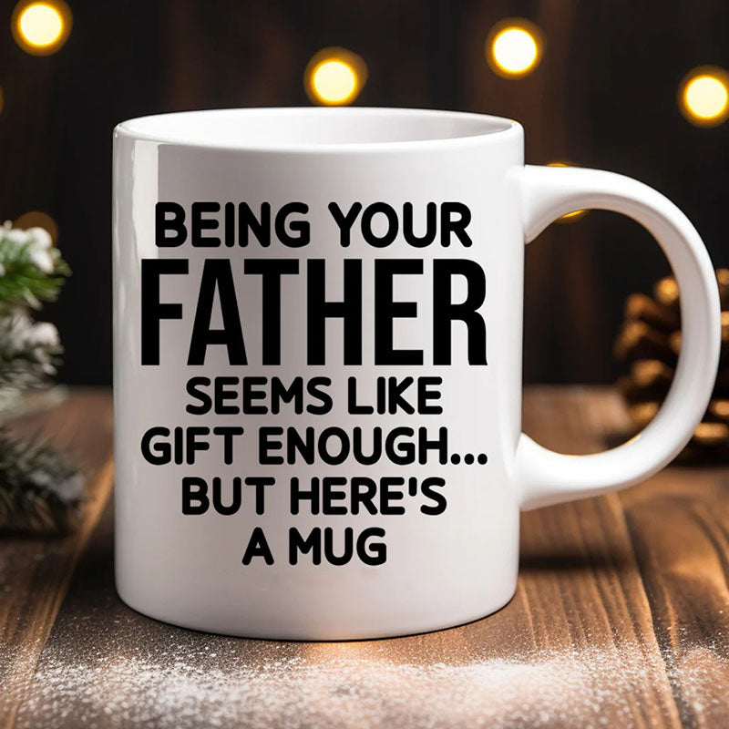 Here's A Mug - Funny Ceramic Coffee Mug