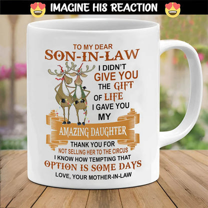 I Gave You My Amazing Daughter - Best Gift For Son-In-Law Mugs