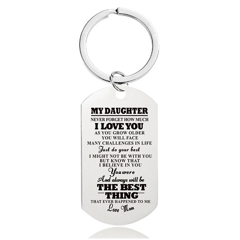 Mom To Daughter - Never Forget How Much I Love You - Inspirational Keychain - A910