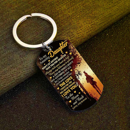 Dad To Daughter - The Love I Have For You Will Never Change - Multi Colors Personalized Keychain - A886