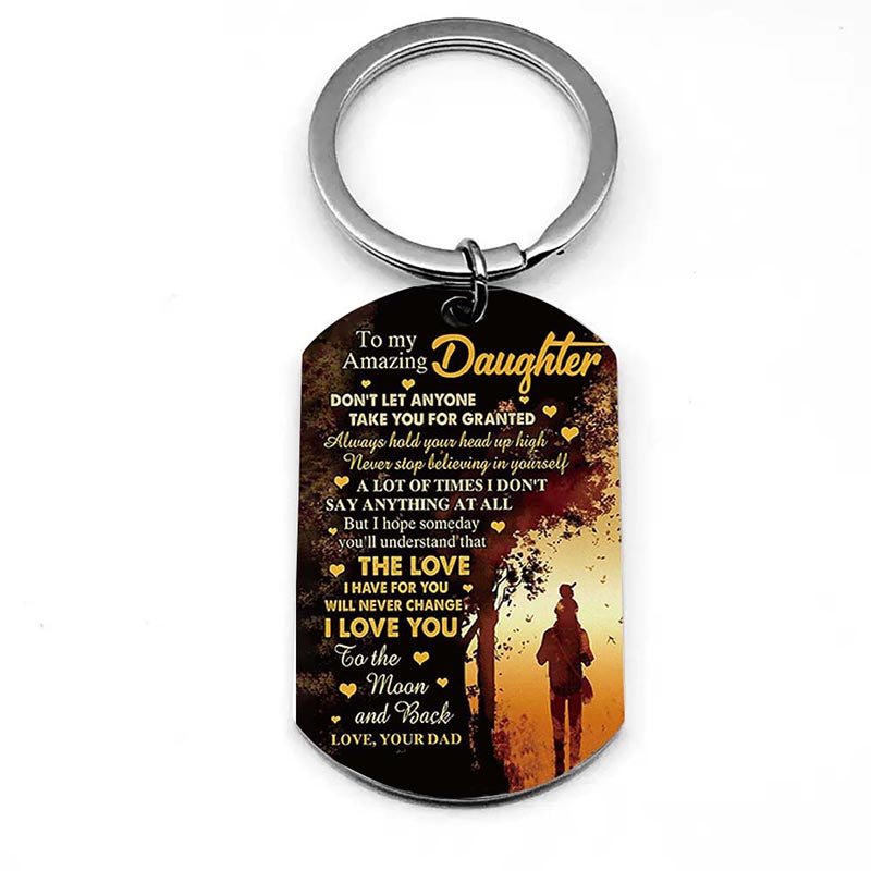 Dad To Daughter - The Love I Have For You Will Never Change - Multi Colors Personalized Keychain - A886