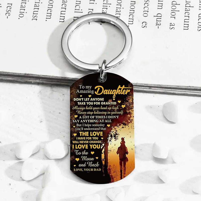 Dad To Daughter - The Love I Have For You Will Never Change - Multi Colors Personalized Keychain - A886