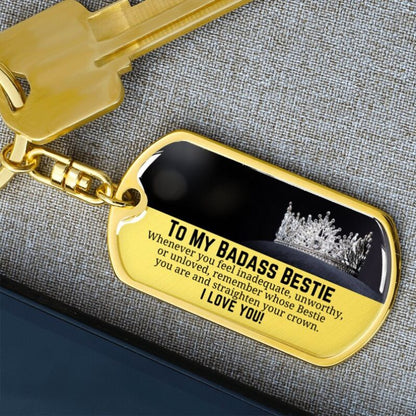 To My Badass Bestie - Straighten Your Crown- Inspirational Keychain