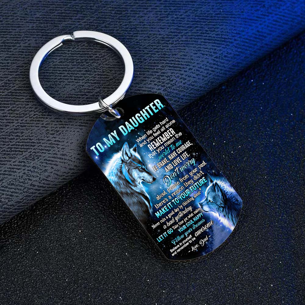 Dad To Daughter - Let It Go - Wolf Multi Colors Personalized Keychain A882