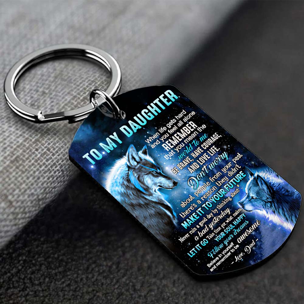 Dad To Daughter - Let It Go - Wolf Multi Colors Personalized Keychain A882