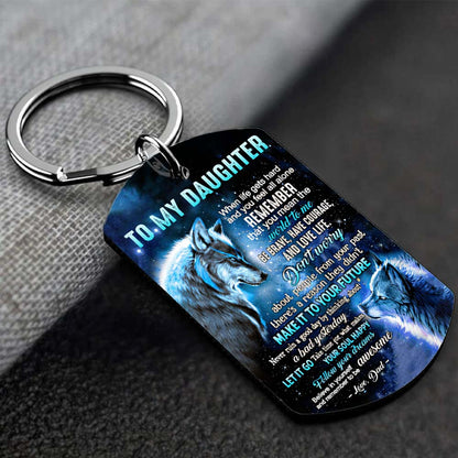 Dad To Daughter - Let It Go - Wolf Multi Colors Personalized Keychain A882