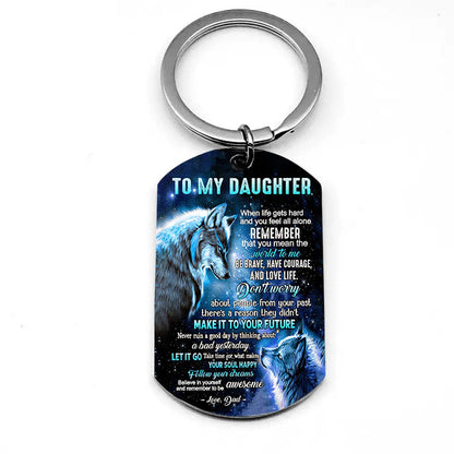 Dad To Daughter - Let It Go - Wolf Multi Colors Personalized Keychain A882