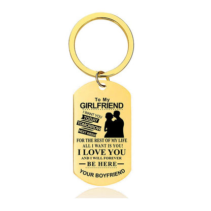 To My Girlfriend - I Love You And I Will Forever Be Here - Inspirational Keychain - A913