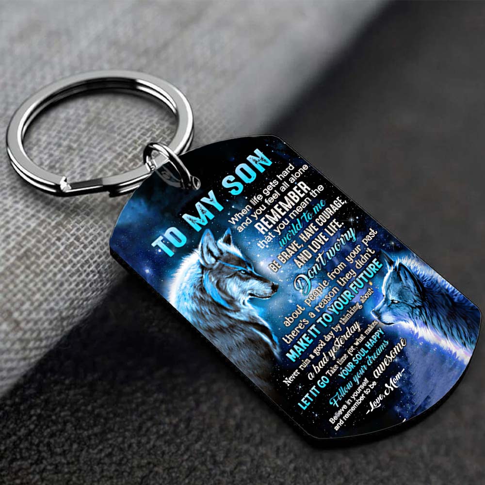 Mom To Son - Let It Go - Wolf Multi Colors Personalized Keychain A882