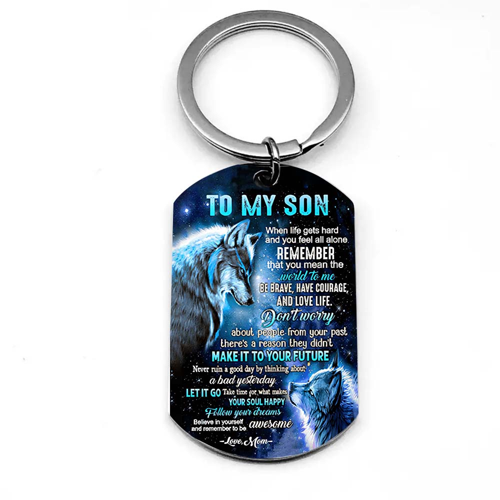 Mom To Son - Let It Go - Wolf Multi Colors Personalized Keychain A882