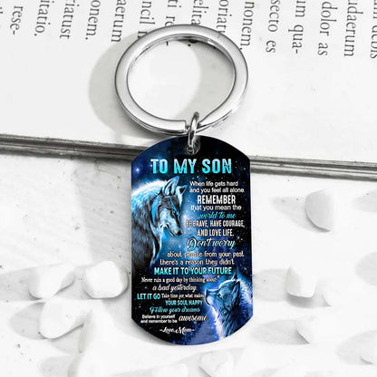 Mom To Son - Let It Go - Wolf Multi Colors Personalized Keychain A882